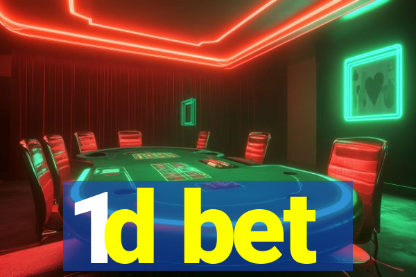 1d bet